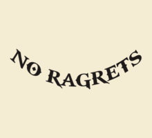 No Ragrets